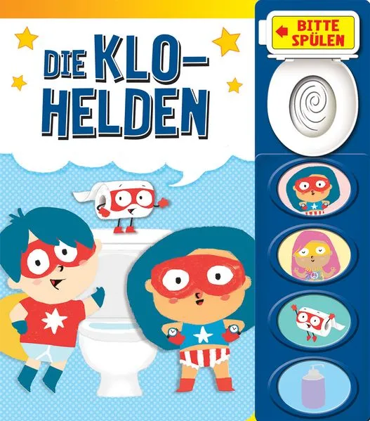 Cover: Die Klo-Helden - Mein Klo-Soundbuch - Pappbilderbuch mit Klospülung und 8 Geräuschen