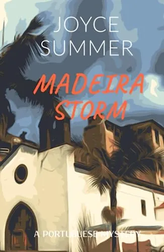 Madeira Storm: A gripping cosy crime mystery with a pinch of Portugal (A Comissário Avila Mystery, Band 2)
