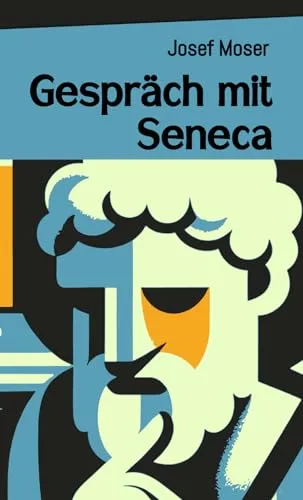 Cover: Gespräch mit Seneca