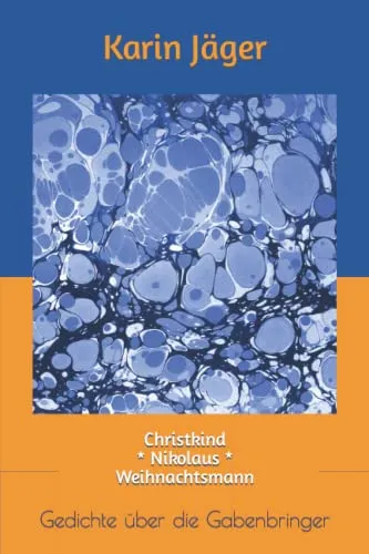 Christkind * Nikolaus * Weihnachtsmann: Gedichte über die Gabenbringer
