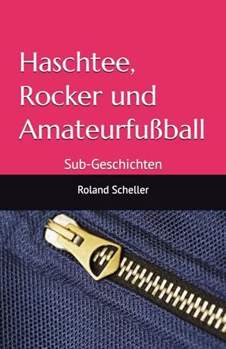 Haschtee, Rocker und Amateurfußball: Sub-Geschichten