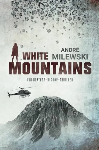 Cover: White Mountains: Ein Heather-Bishop-Thriller