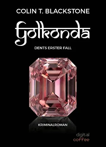 Cover: Golkonda: Dents erster Fall (Dents Kriminalfälle 1)