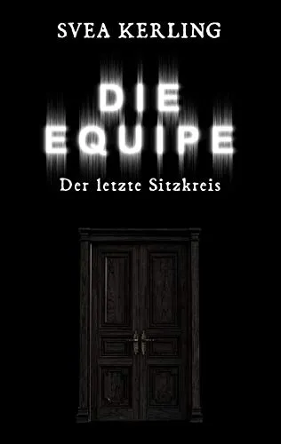 Die Equipe: Der letzte Sitzkreis