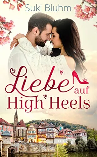 Cover: Liebe auf High Heels : Liebesroman (Willkommen in Engeltal 1)