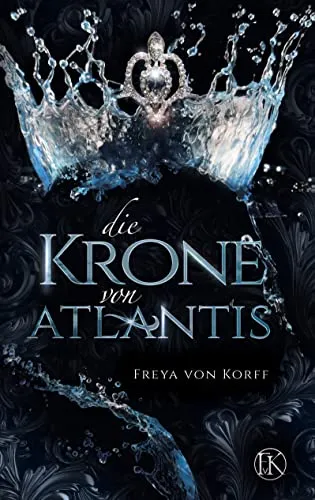 Die Krone von Atlantis (Die Atlantis-SAGA 1)