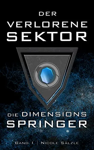 Der Verlorene Sektor: Die Dimensionsspringer