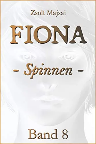 Fiona - Spinnen: Die Kristallwelten-Saga 8