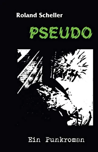 Pseudo: Ein Punkroman