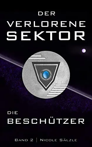 Der Verlorene Sektor: Die Beschützer