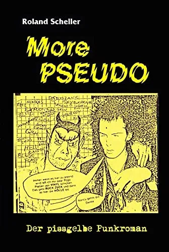 More PSEUDO: Der pissgelbe Punkroman