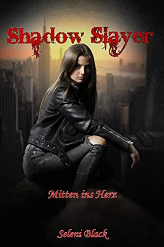Cover: Mitten ins Herz (Shadow Slayer 2)