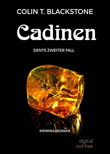 Cadinen: Dents zweiter Fall (Dents Kriminalfälle 2)