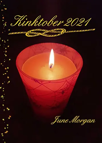 Kinktober2021: 31 Mikrogeschichten + Bonusgeschichte