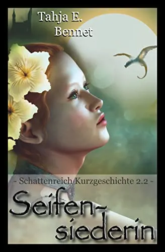 Seifensiederin: Schattenreich Kurzgeschichte