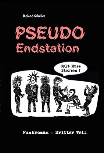 PSEUDO Endstation: Punkroman - Dritter Teil