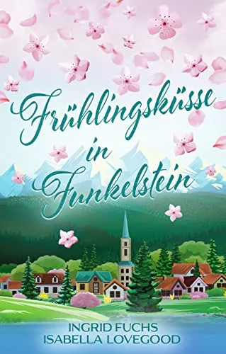 Cover: Frühlingsküsse in Funkelstein