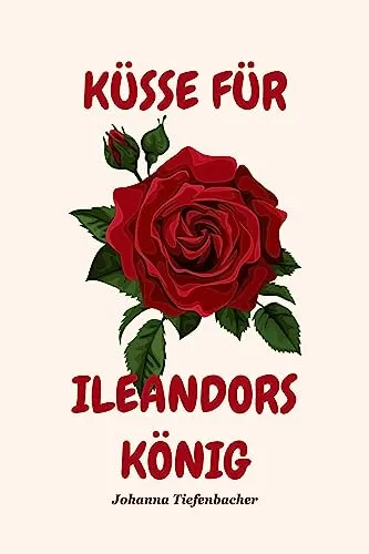Cover: Küsse für Ileandors König