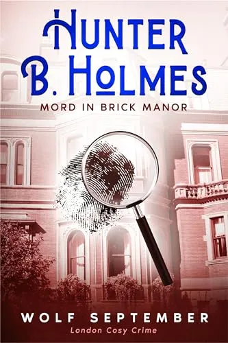 Hunter B. Holmes - Mord in Brick Manor (London Cosycrime 2)</a>