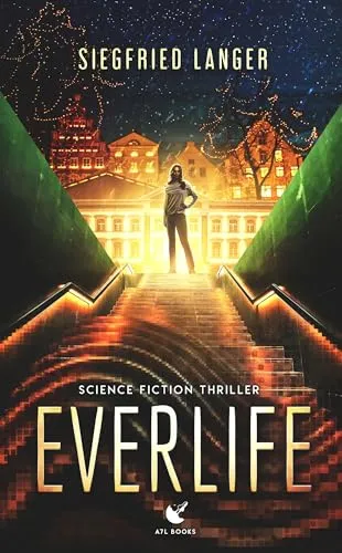 Everlife: Science Fiction Thriller