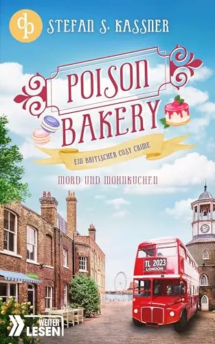 Mord und Mohnkuchen: Ein britischer Cosy Crime (Poison Bakery-Reihe 4)</a>