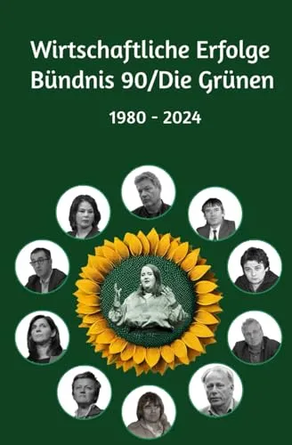 Wirtschaftliche Erfolge Bündnis 90/Die Grünen: 1980 - 2024