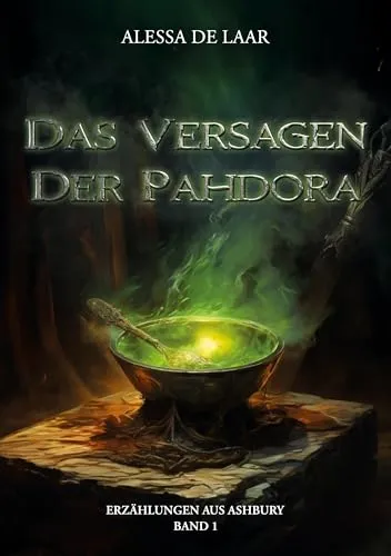 Das Versagen der Pahdora: Urban-Fantasy-Kriminalroman (Erzählungen aus Ashbury 1)