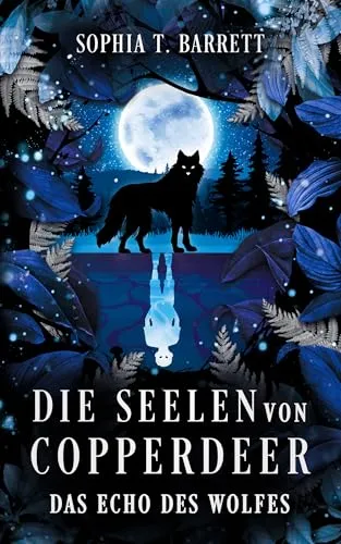 Die Seelen von Copperdeer: Das Echo des Wolfes