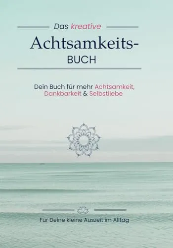 Das kreative Achtsamkeitsbuch