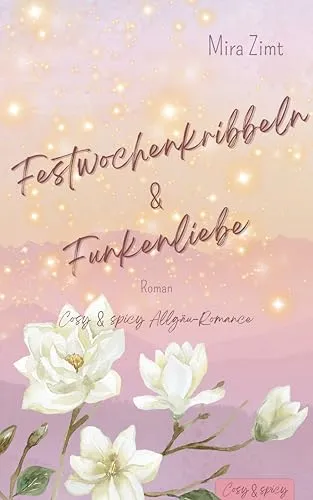 Festwochenkribbeln und Funkenliebe