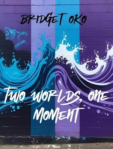 Two worlds, one moment: Ein Moment, der alles verändert