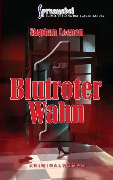 Reihe: »Spreenebel« Krimis entlang des Blauen Bandes