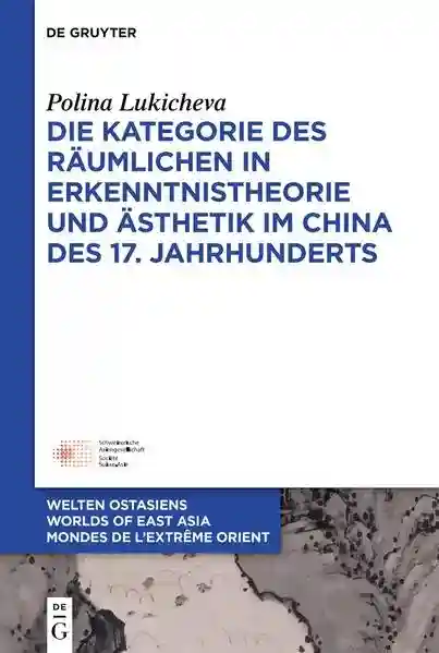 Reihe: Welten Ostasiens / Worlds of East Asia / Mondes de l’Extrême Orient