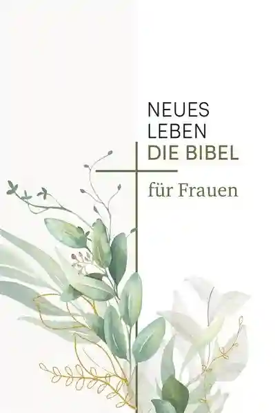 Reihe: Neues Leben. Die Bibel