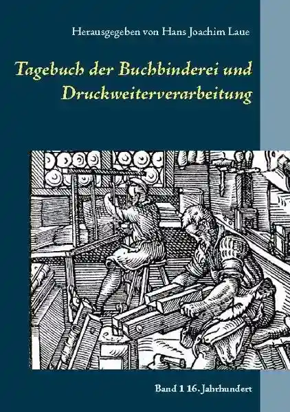 Reihe: Tagebuch der Buchbinderei und Druckweiterverarbeitung