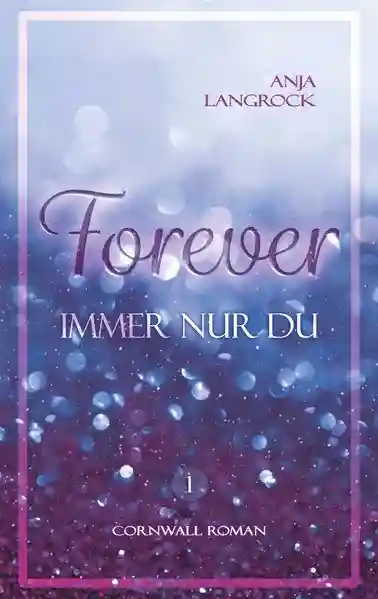 Reihe: Forever Cornwall-Reihe