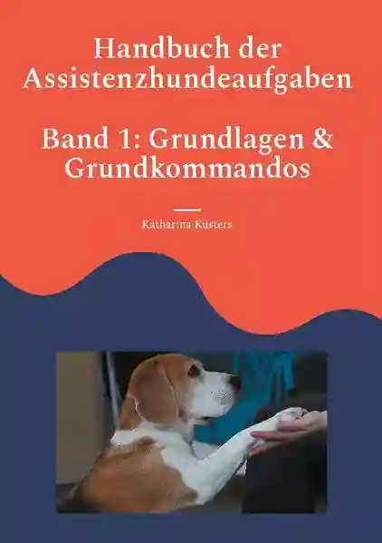 Reihe: Handbuch der Assistenzhundeaufgaben