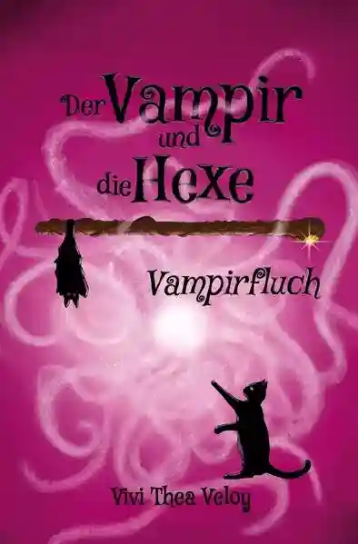 Reihe: Der Vampir und die Hexe