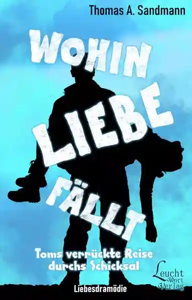 Reihe: Wohin Liebe fällt