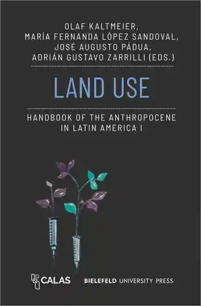 Reihe: The Anthropocene as Multiple Crisis: Perspectives from Latin America