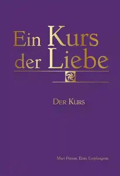 Reihe: Ein Kurs der Liebe
