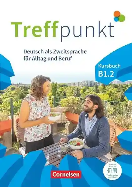 Reihe: Treffpunkt, Allgemeine Ausgabe – Deutsch als Zweitsprache für Alltag und Beruf, B1: Teilband 2