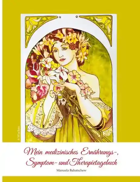Reihe: Mein medizinisches Ernährungs-, Symptom- und Therapietagebuch
