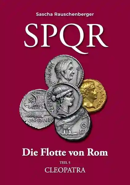 Reihe: SPQR Die Flotte von Rom