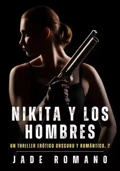 Reihe: Deseos peligrosos: Nikita, la Espía que me Sedujo