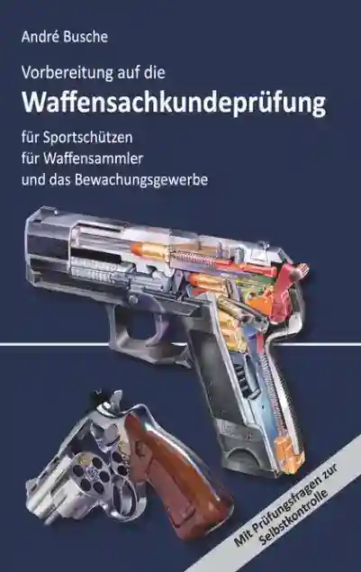 Reihe: Lehrbücher zur Waffensachkunde - Literatur zur Kursbegleitung und zum Selbststudium