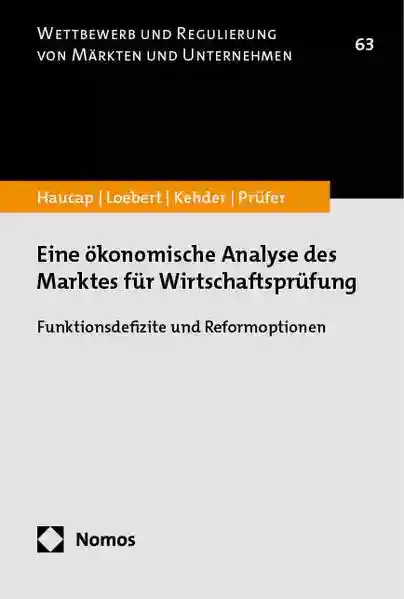 Reihe: Wettbewerb und Regulierung von Märkten und Unternehmen