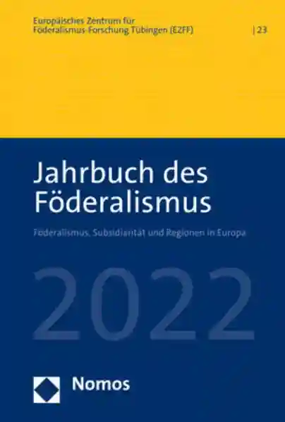 Reihe: Jahrbuch des Föderalismus. Föderalismus, Subsidiarität und Regionen in Europa