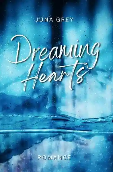 Reihe: Dreaming Hearts Reihe