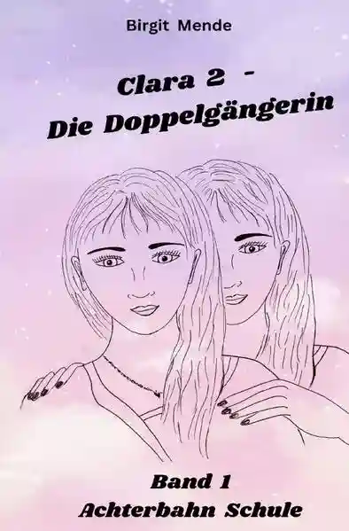 Reihe: Clara 2 - Die Doppelgängerin
